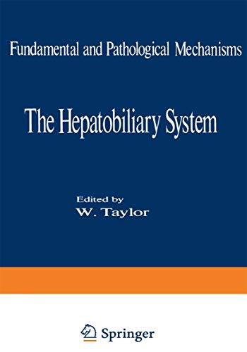 The Hepatobiliary System: Fundamental and Pathological Mechanisms (NATO Science Series A:, 7, Band 7)