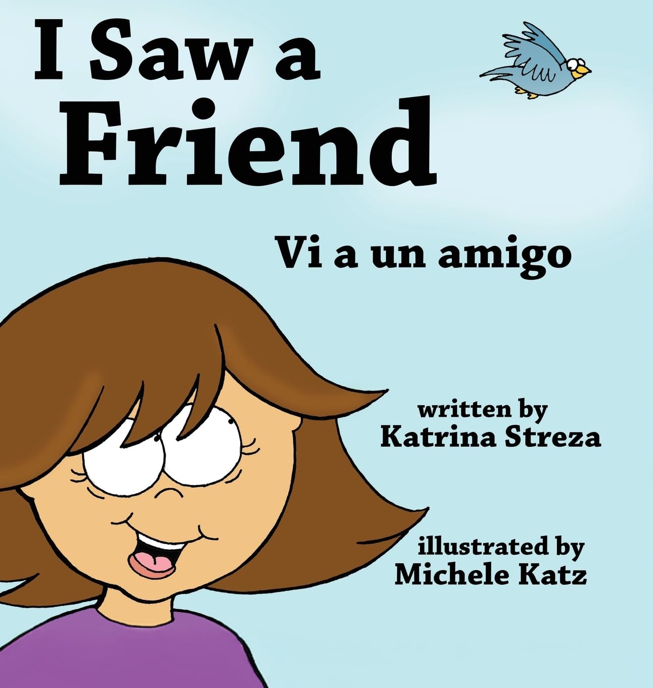 I Saw a Friend / Vi a un amigo (Xist Kids Bilingual Spanish English, Band 9)