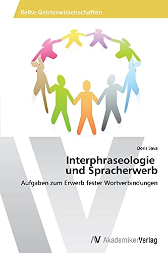 Interphraseologie und Spracherwerb: Aufgaben zum Erwerb fester Wortverbindungen