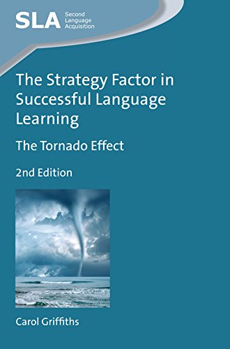 The Strategy Factor in Successful Language Learning: The Tornado Effect, 2nd Edition (Second Language Acquisition, 121, Band 121)