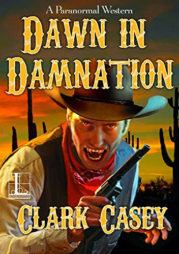Dawn in Damnation (A Paranormal Western, Band 1)