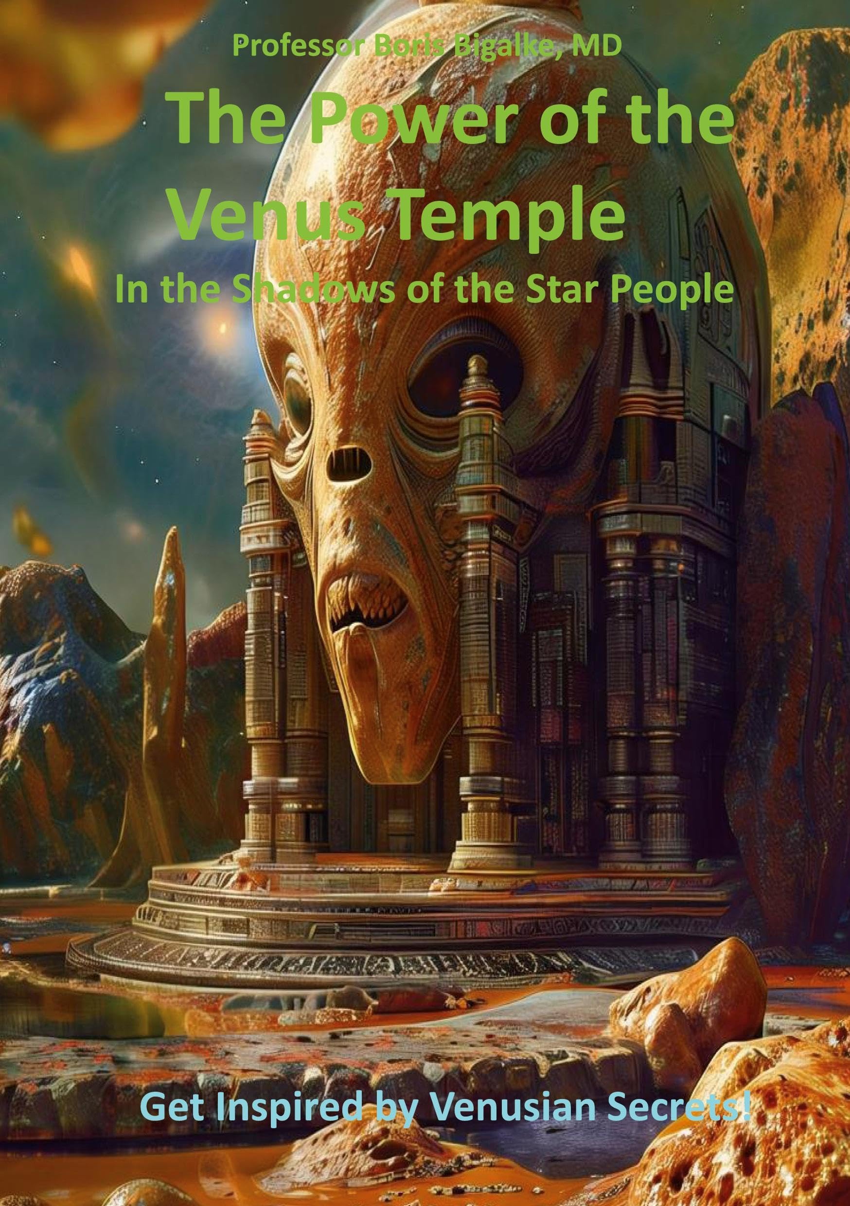 The Power of the Venus Temple: In the Shadows of the Star People