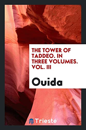 The tower of Taddeo. In three volumes. Vol. III