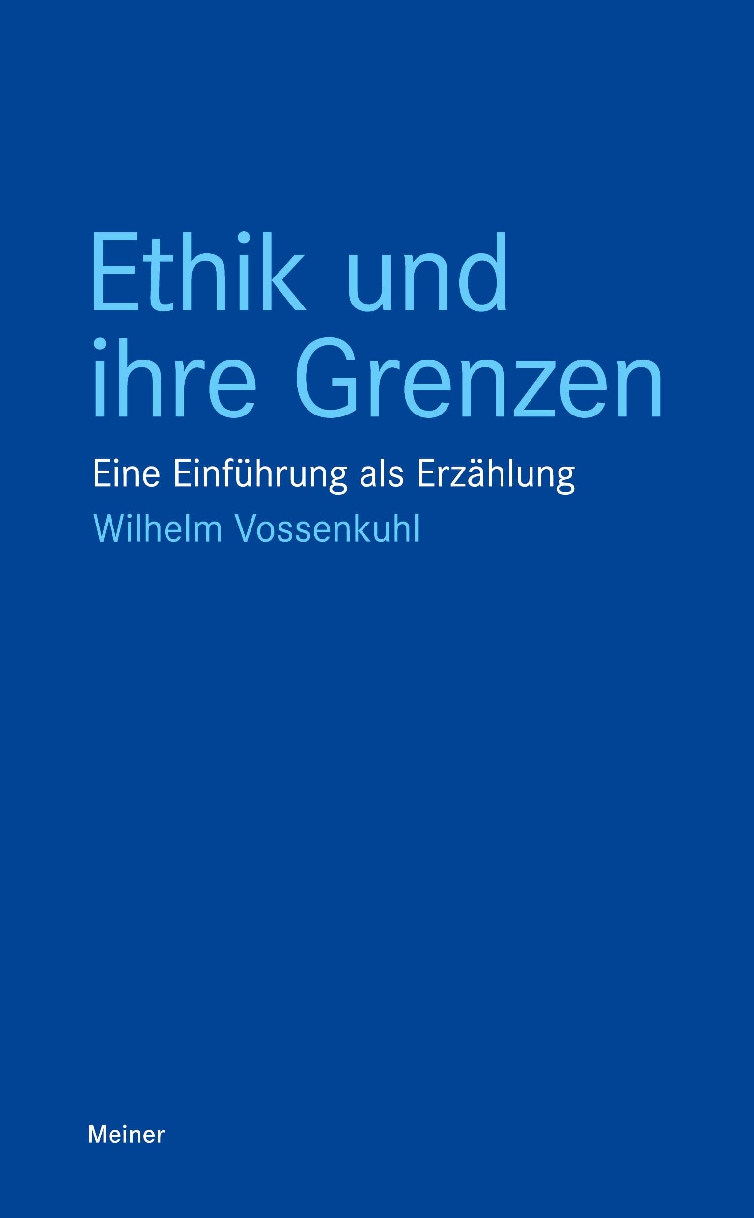 Ethik und ihre Grenzen: Eine Einführung als Erzählung