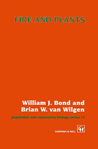 Fire and Plants (Population and Community Biology Series, 14, Band 14)
