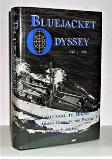 Bluejacket Odyssey: Guadalcanal to Bikini--Naval Armed Guard in the Pacific