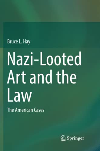 Nazi-Looted Art and the Law: The American Cases