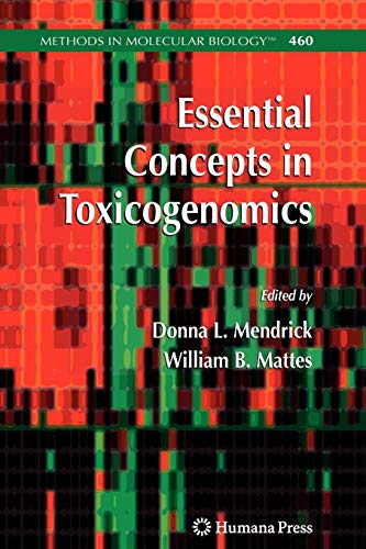 Essential Concepts in Toxicogenomics (Methods in Molecular Biology, Band 460)