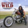 Born to Be Wild - Harleys, Bikers & Music for Easy Riders (inkl. 4 Audio CDs)