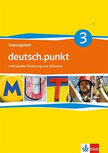 deutsch.punkt / Trainingsheft Individuelle Förderung und Inklusion 7. Schuljahr: Differenzierende Ausgabe