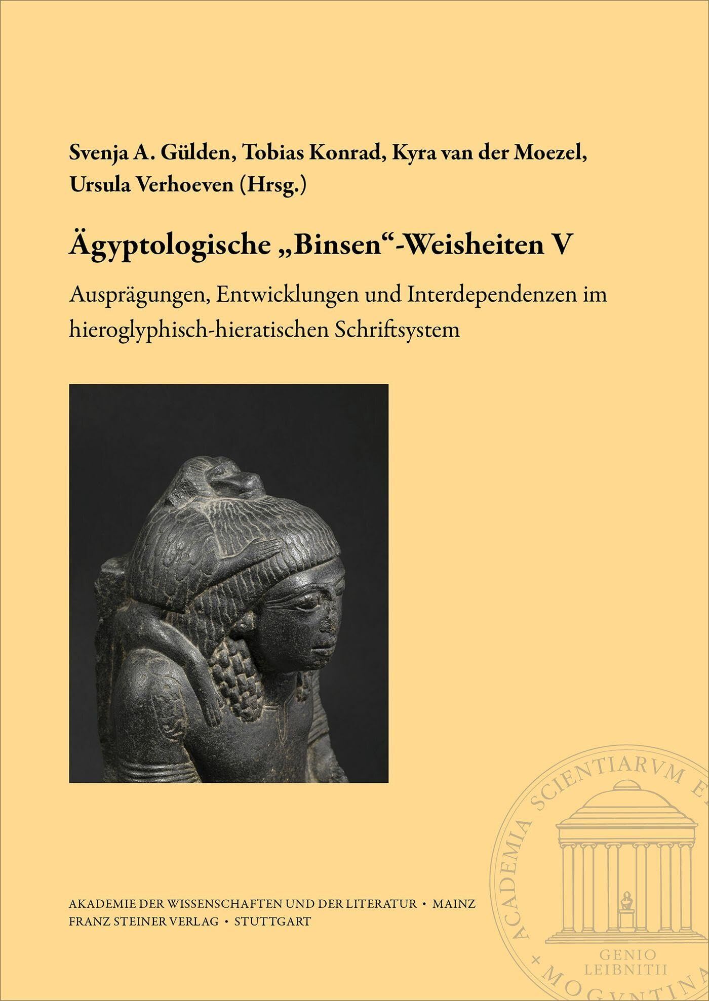Ägyptologische Binsen-Weisheiten V. Ausprägungen, Entwicklungen und Interdependenzen im hieroglyphisch-hieratischen Schriftsystem