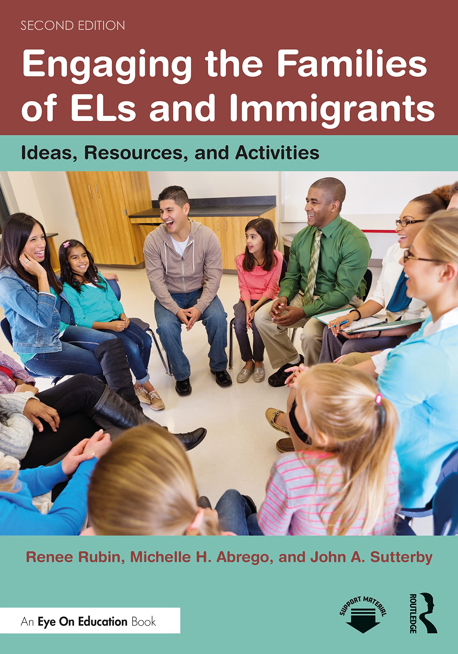 Engaging the Families of ELs and Immigrants: Ideas, Resources, and Activities (Eye on Education)