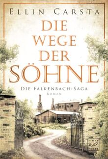 Die Wege der Söhne (Die Falkenbach-Saga, 4) von Carsta, Ellin | Buch | Zustand sehr gut