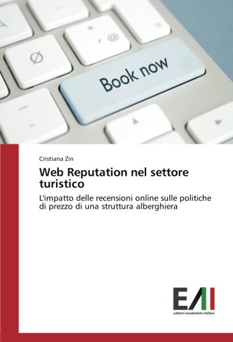 Web Reputation nel settore turistico: L'impatto delle recensioni online sulle politiche di prezzo di una struttura alberghiera