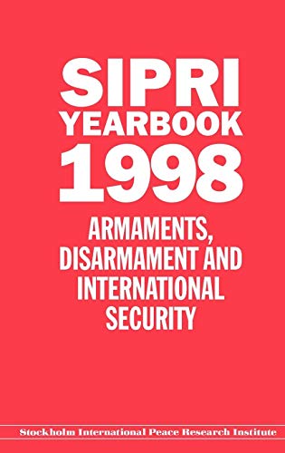 Sipri Yearbook 1998: Armaments, Disarmament, and International Security