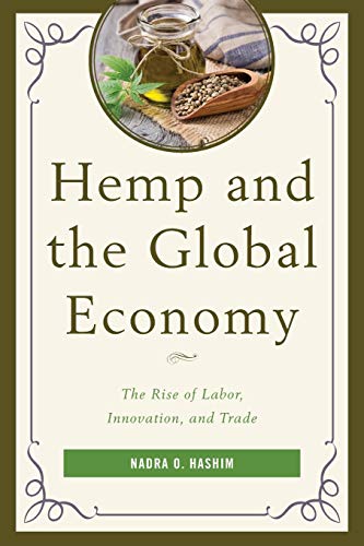 Hemp and the Global Economy: The Rise of Labor, Innovation, and Trade