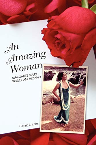 An Amazing Woman: MARGARET MARY KUULEILANI ALBANO