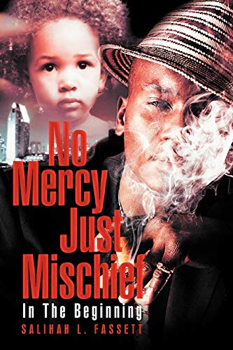 No Mercy Just Mischief: In the Beginning