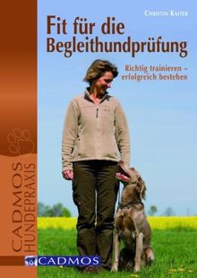 Fit für die Begleithundprüfung: Richtig trainieren, erfolgreich bestehen