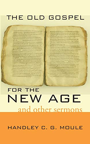 The Old Gospel for the New Age: and other sermons