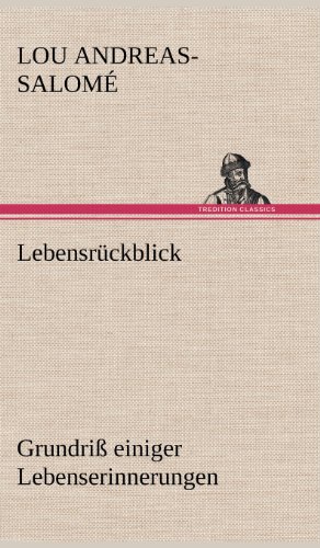 Lebensrückblick: Grundriß einiger Lebenserinnerungen