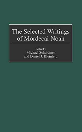 The Selected Writings of Mordecai Noah (Contributions in American Studies)
