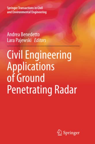 Civil Engineering Applications of Ground Penetrating Radar (Springer Transactions in Civil and Environmental Engineering)