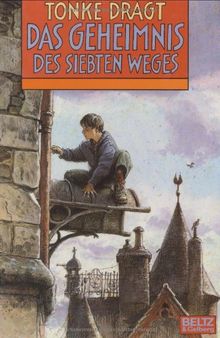 Das Geheimnis des siebten Weges (Beltz & Gelberg) von Dragt, Tonke, Leopold Verlag Amsterdam | Buch | Zustand sehr gut