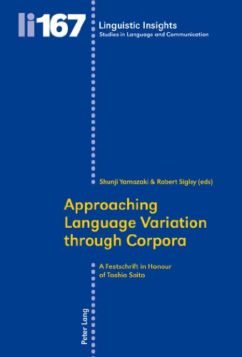 Approaching Language Variation through Corpora: A Festschrift in Honour of Toshio Saito (Linguistic Insights)