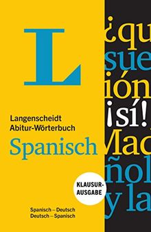 Langenscheidt Abitur-Wörterbuch Spanisch - Buch und App: Klausurausgabe, Spanisch-Deutsch / Deutsch-Spanisch (Langenscheidt Abitur-Wörterbücher)