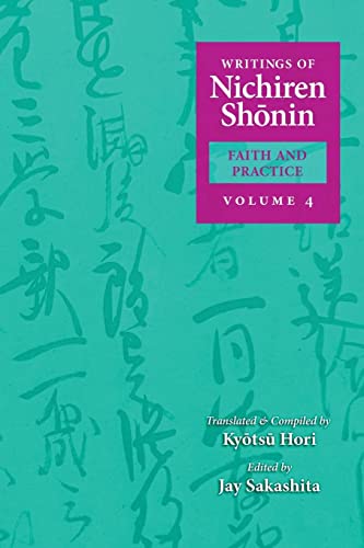 Writings of Nichiren Shonin Faith and Practice: Volume 4