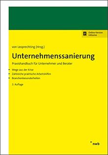 Unternehmenssanierung: Praxishandbuch für Unternehmer und Berater