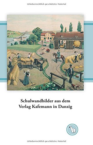 Schulwandbilder aus dem Verlag Kafemann in Danzig: Die vier ostdeutschen Jahreszeiten (Das niedere Bild)