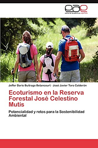 Ecoturismo en la Reserva Forestal José Celestino Mutis: Potencialidad y retos para la Sostenibilidad Ambiental