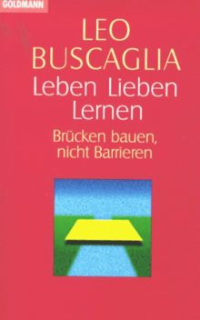 Leben, lieben, lernen. Brücken bauen, nicht Barrieren.