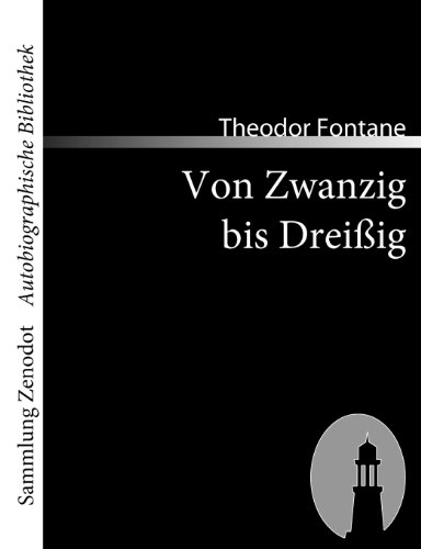Von Zwanzig bis Dreißig: Autobiographisches (Sammlung ZenodotAutobiographische Bibliothek)