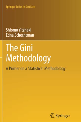 The Gini Methodology: A Primer on a Statistical Methodology (Springer Series in Statistics, Band 272)