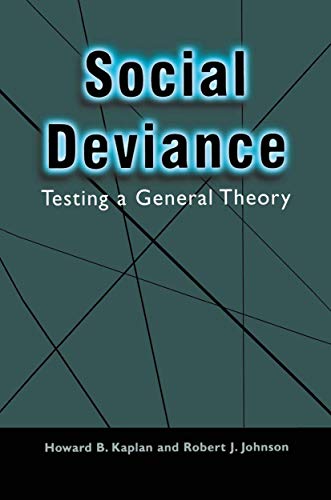 Social Deviance: Testing a General Theory