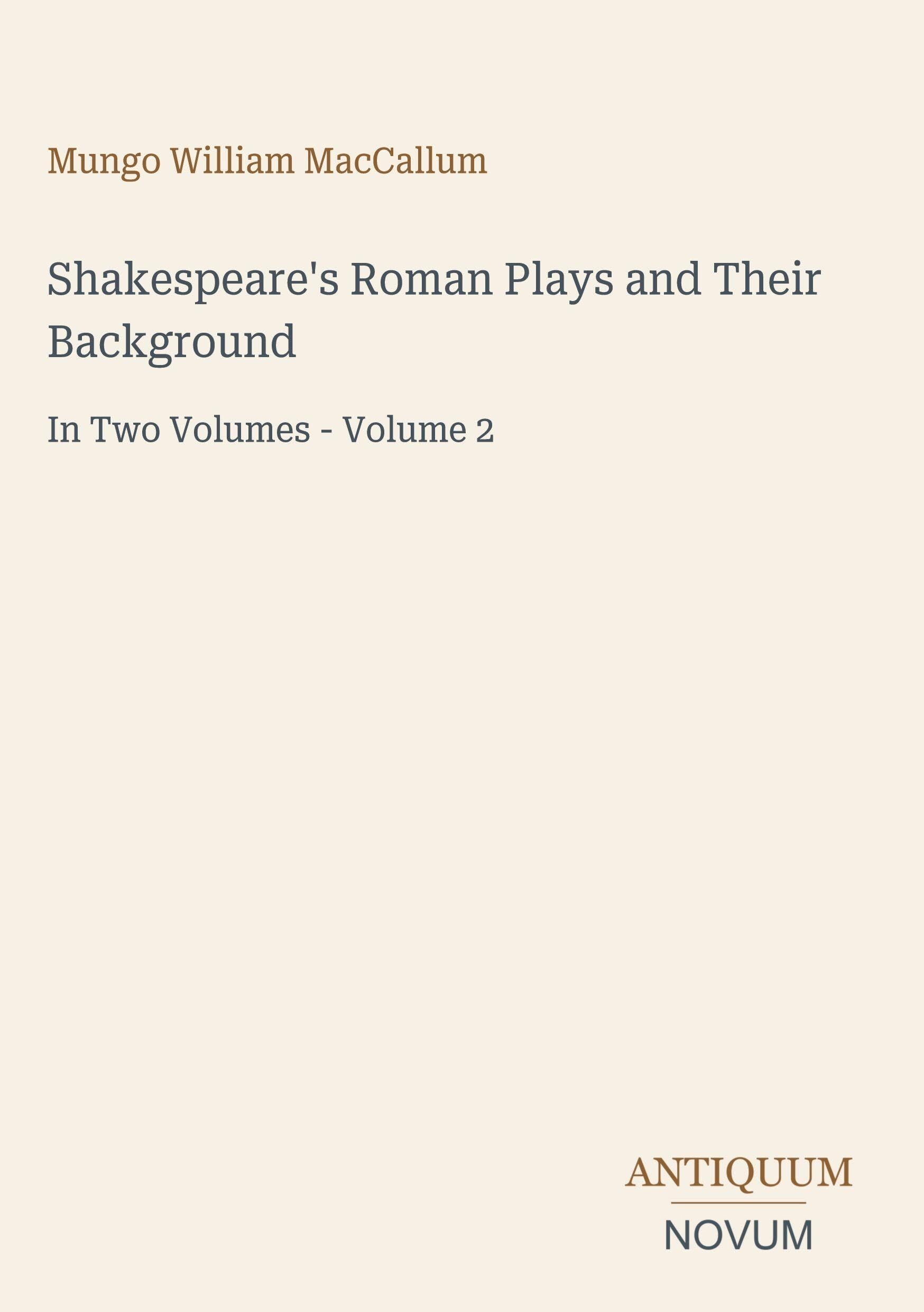 Shakespeare's Roman Plays and Their Background
