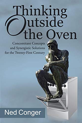 Thinking Outside the Oven: Concomitant Concepts and Synergistic Solutions for the Twenty-First Century