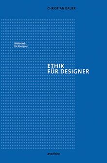 Ethik für Designer (Bibliothek für Designer)