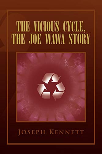 The Vicious Cycle, The Joe Wawa Story