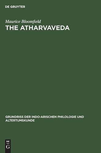 The Atharvaveda (Grundriss der indo-arischen Philologie und Altertumskunde, 2, 1)