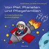 Von Piet, Planeten und Pflegefamilien. Ein Kinderfachbuch über Bereitschaftspflege