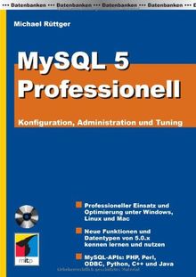 MySQL 5 Professionell: Konfiguration, Administration und Tuning
