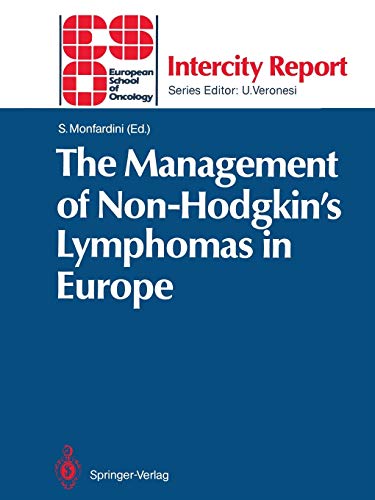 The Management of Non-Hodgkin's Lymphomas in Europe (ESO Intercity Report)