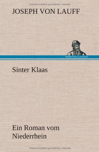 Sinter Klaas: Ein Roman vom Niederrhein