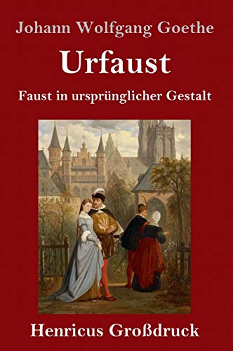Urfaust (Großdruck): Faust in ursprünglicher Gestalt