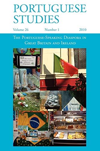The Portuguese-Speaking Diaspora in Great Britain and Ireland (Portuguese Studies)