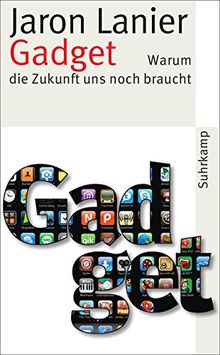 Gadget: Warum die Zukunft uns noch braucht (suhrkamp taschenbuch)